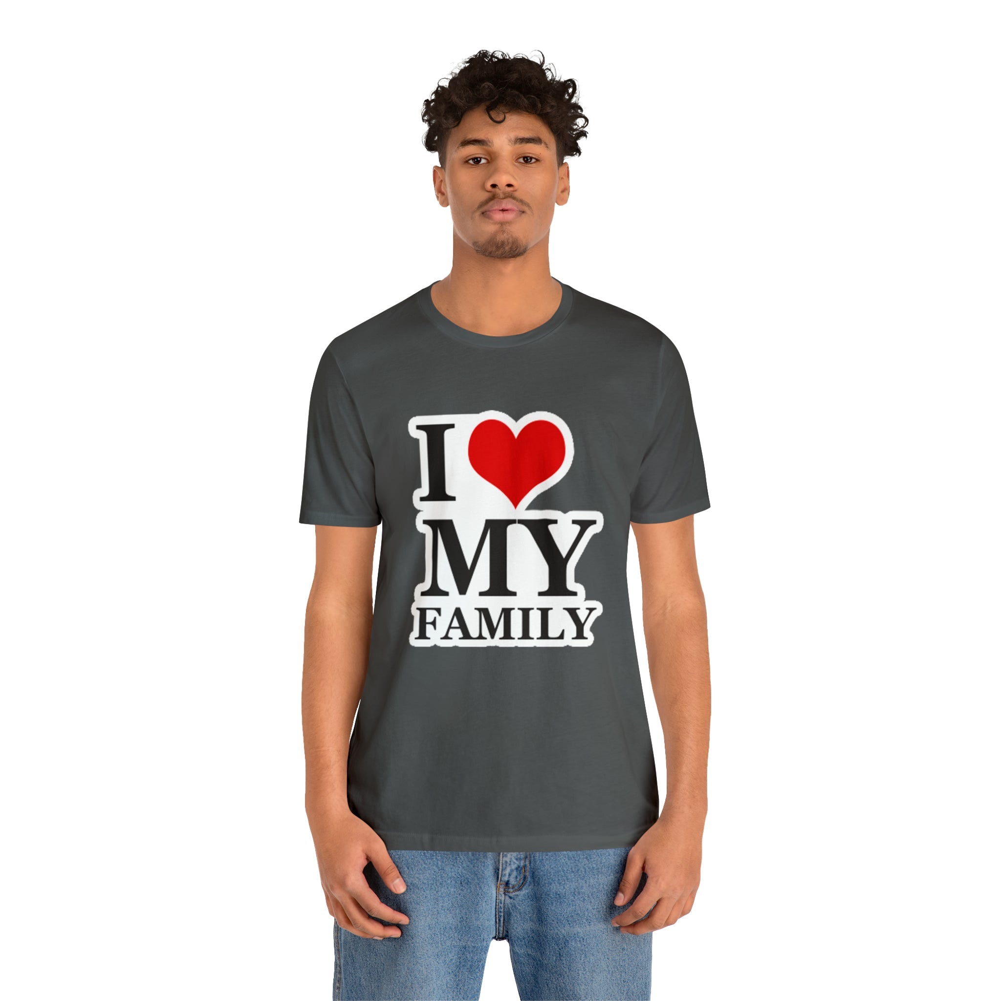 Unisex Jersey Short Sleeve Tee with I Love My Family Print