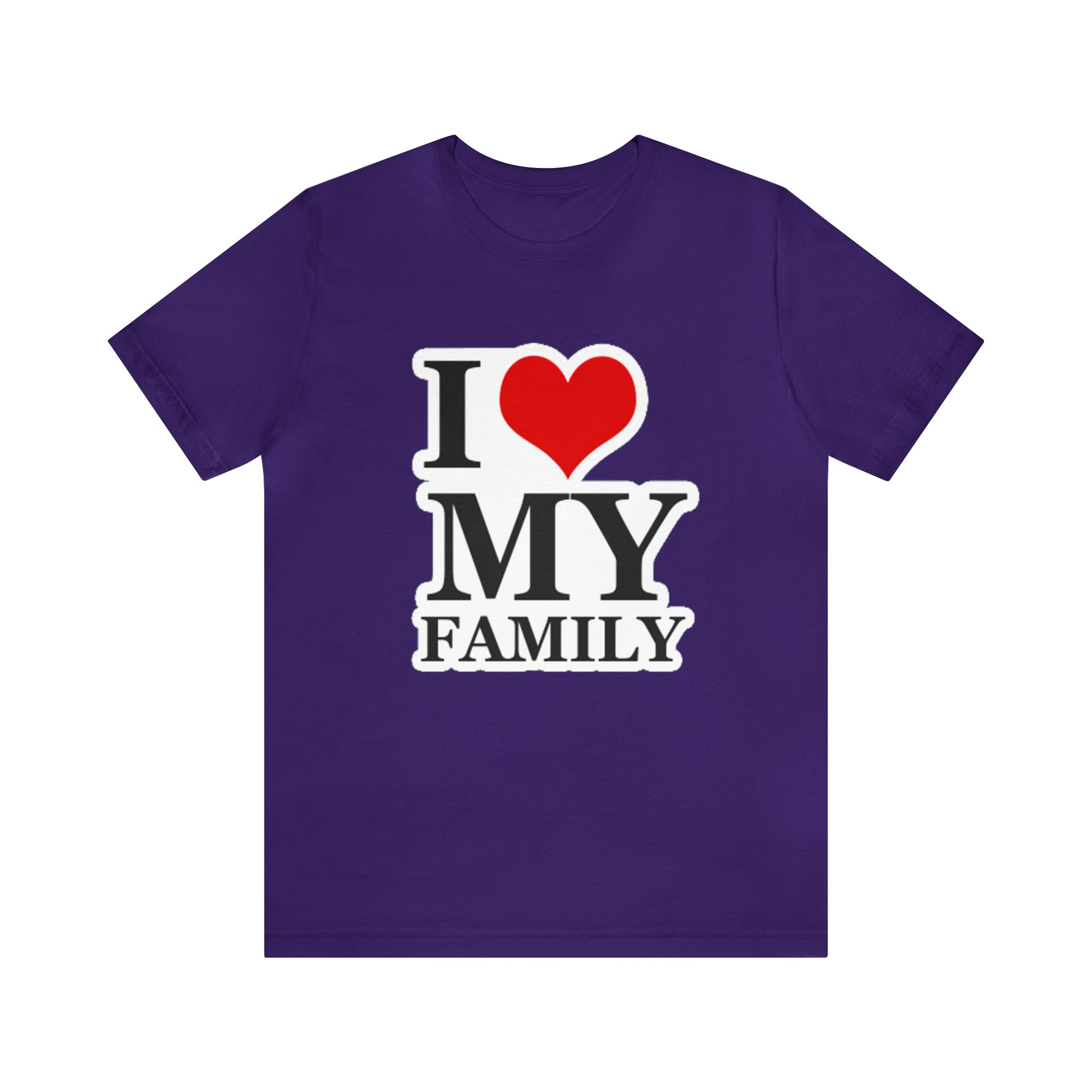 Unisex Jersey Short Sleeve Tee with I Love My Family Print