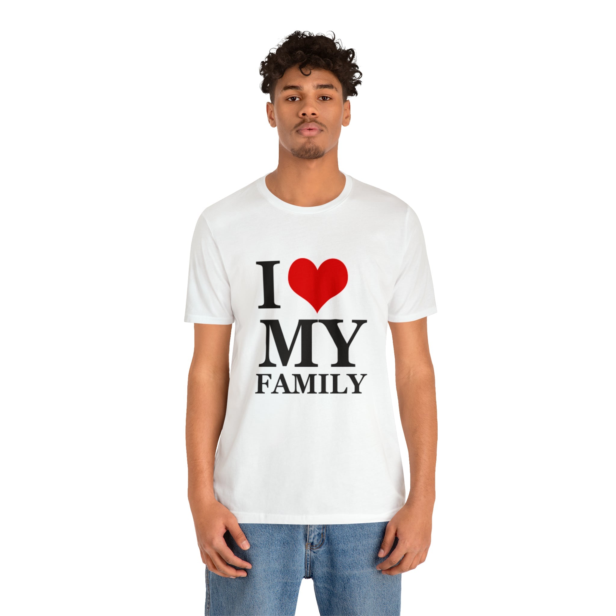 Unisex Jersey Short Sleeve Tee with I Love My Family Print