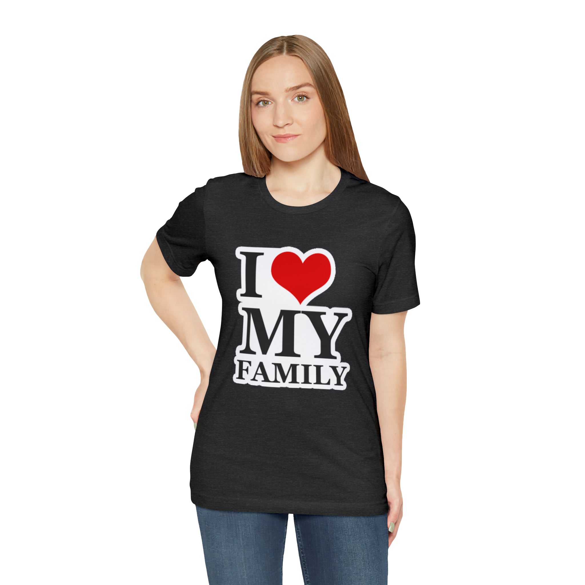 Unisex Jersey Short Sleeve Tee with I Love My Family Print